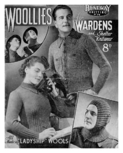 Cover of Woollies for Wardens and Shelter Knitwear. Top image of man wearing balaclava (and tin hat), and woman wearing ribbed sweater (and tin hat). Large central image of lady in in plain and rib sweater and man in cardigan. Bottom image of man in balaclava.