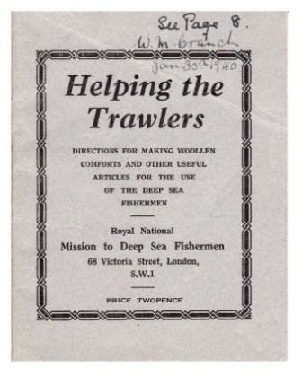Cover of Helping the Trawlers. Text reads Directions for making woollen comforts and other useful articles for the use of the deep sea fishermen. Royal National Mission to Deep Sea Fishermen. 68 Victoria Street, London SW1. Price twopence.