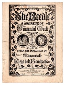 Cover of The Needle. This has a border of ivy leaves with roundelst containing classica-style drawings of people in the middle. The text is in gothic script. "A magazine of Ornamental Work under the directoin of Mademoiselle Riega de la Brandardiere"