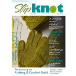 Cover of Slipknot 179 (June 2023) showing a knitted pair of gloves and the yarn used to make them. The highlighted contents are: A crochet world record, A Knitters guide to gloves, KHF conference and Shaping with sugar.
