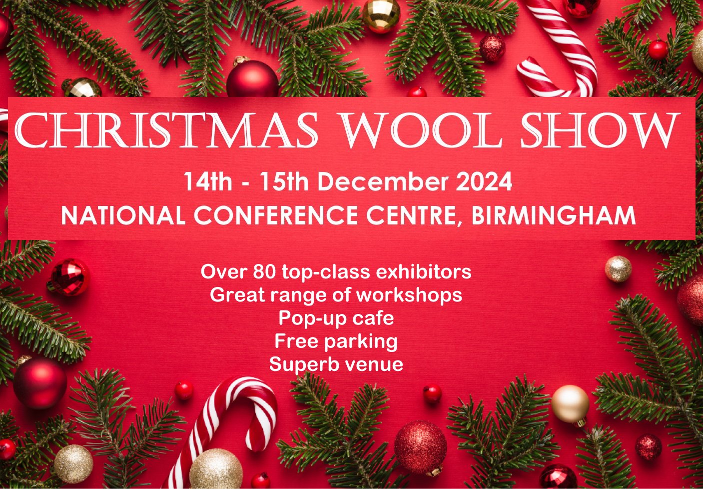 Christmas decorations with Christmas Wool Show banner