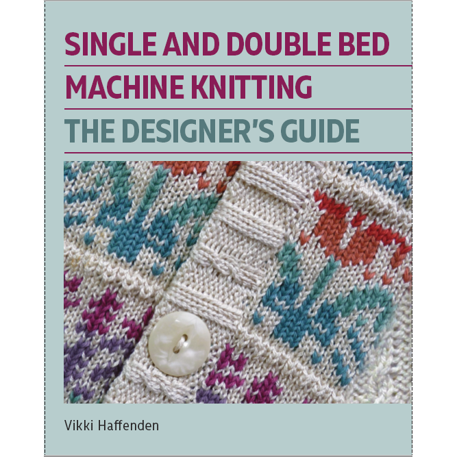 Cover of "single and double bed machine knitting" by Vikki Haffenden