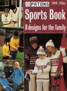 Cover of Patons 199 showing families wearing cricket jumers, horse riding jumpers, ski jumpers and hats and plain sweaters.