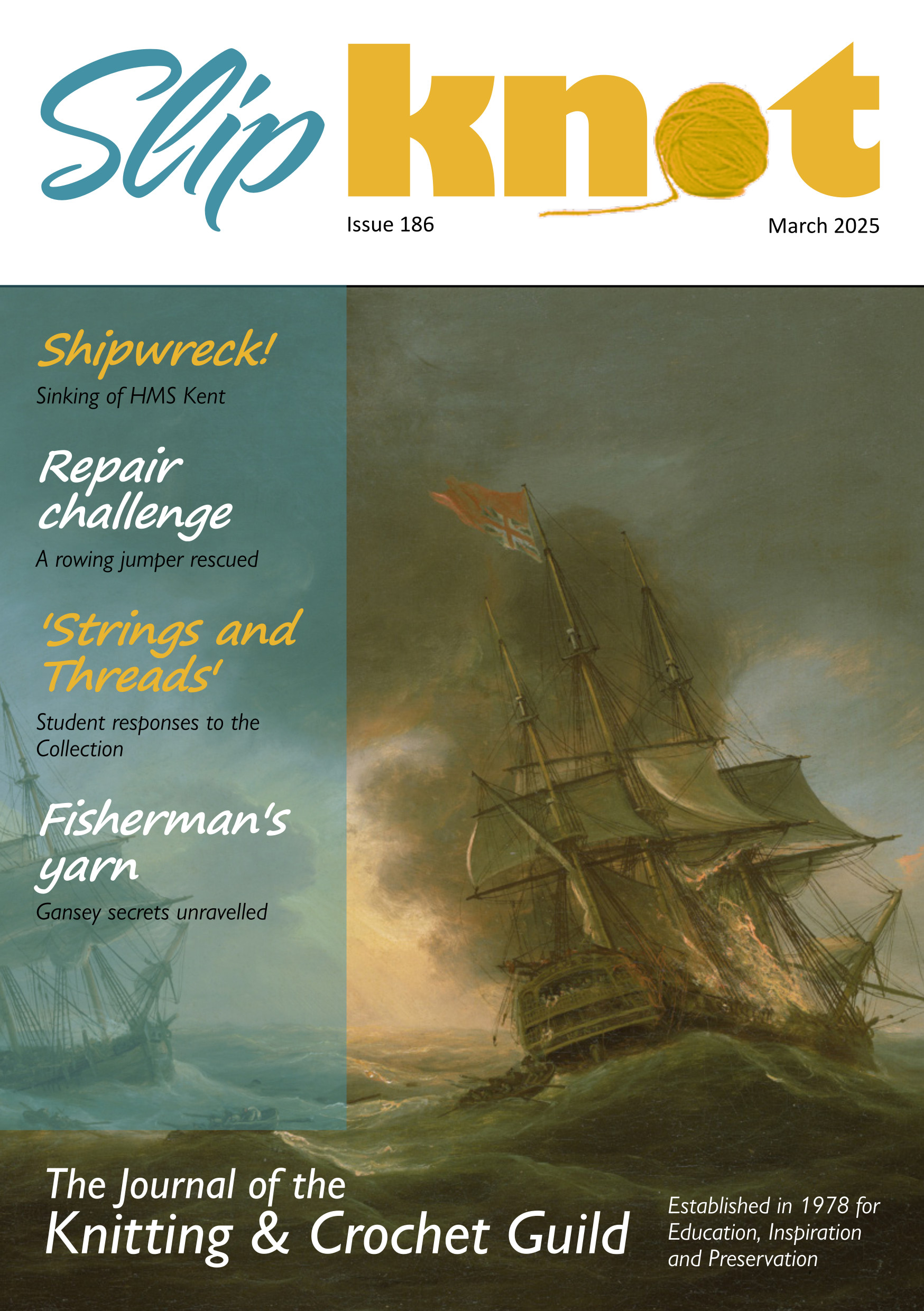 Front cover of Slipknot 186 - March 2025. Background image is painting of the "Sinking of HMS Kent". Headlines: Shipwreck!, Repair Challenge, Strings and Threads, Fisherman's Yarn