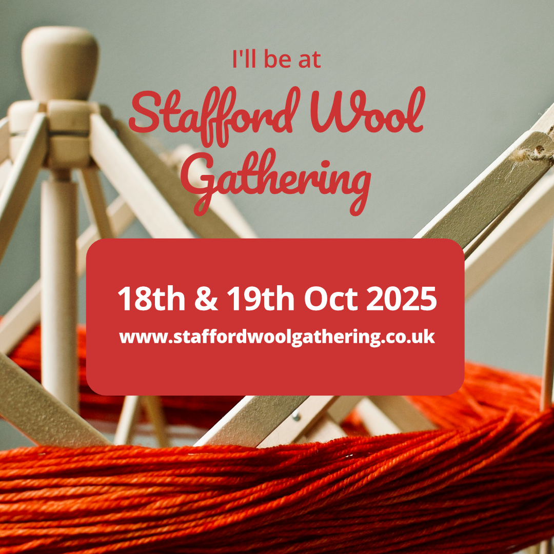 Text: I'll be at Stafford Wool Gathering 18th & 19th Oct 2025. 222.staffordwoolgathering.co.uk. Background image of wooden umbrella swift with red yarn on it.