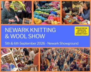 Flyer for Newark Knitting & Wool Show. 5th & 6th December 2026 - Newark Showground.